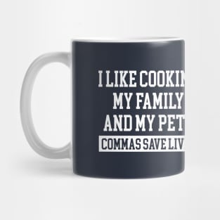 I Like Cooking My Family And My Pets Funny Gifts Mug